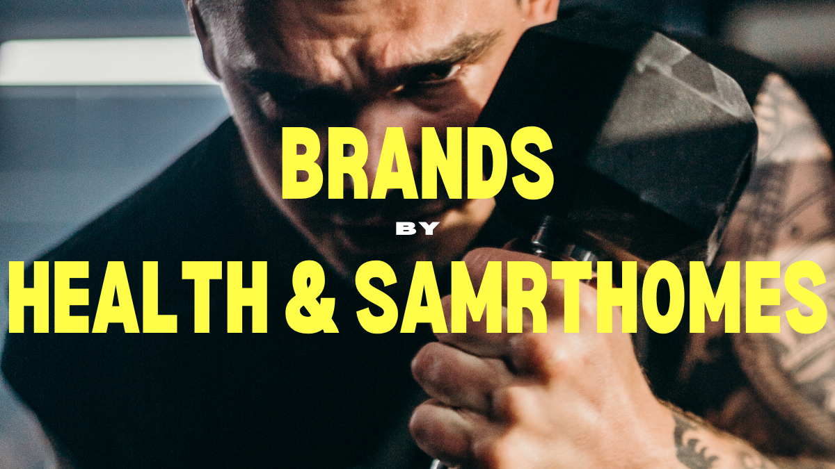 Brands By Health & SmartHomes