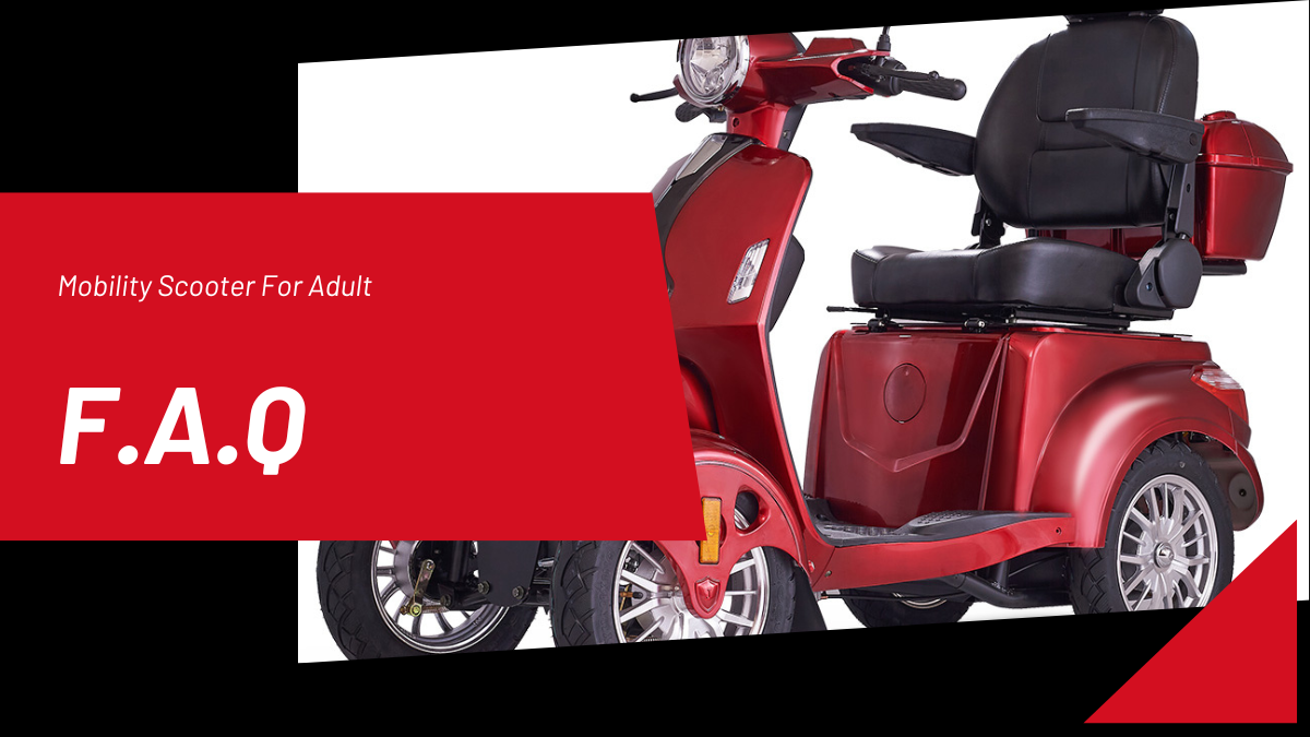 Mobility Scooter For Adult F.A.Q.