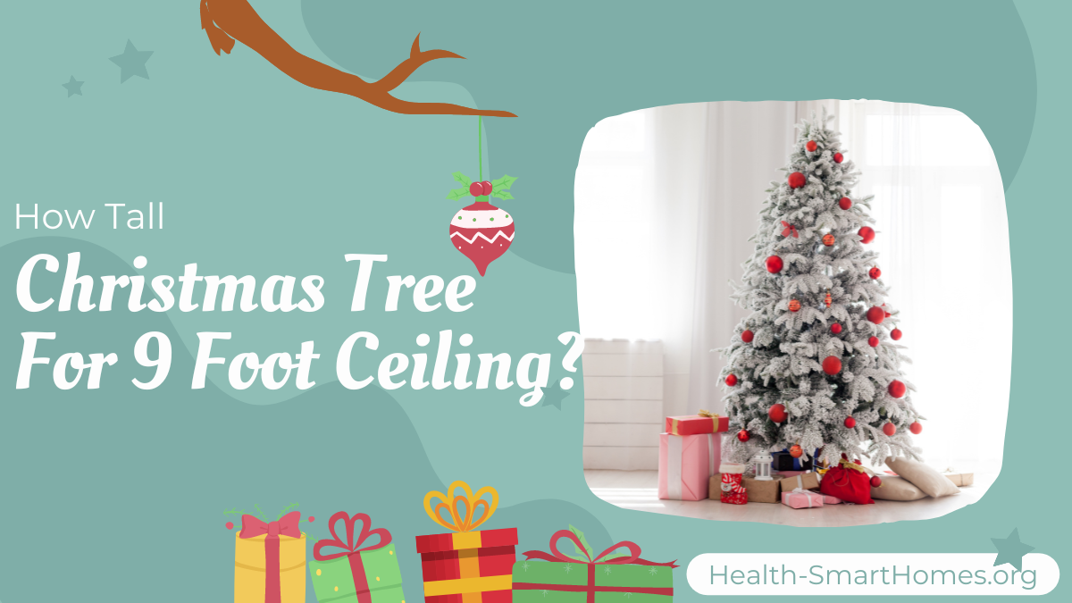 how tall christmas tree for 9 foot ceiling?