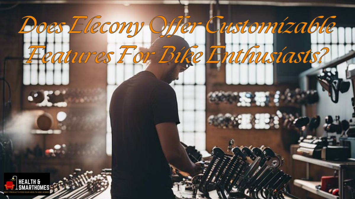 Does Elecony Offer Customizable Features For Bike Enthusiasts?