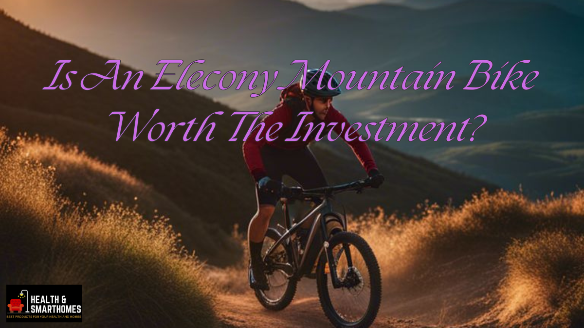Is An Elecony Mountain Bike Worth The Investment?